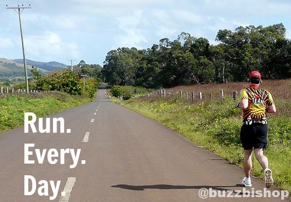 Run. Every. Day,
